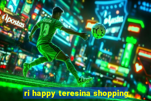 ri happy teresina shopping